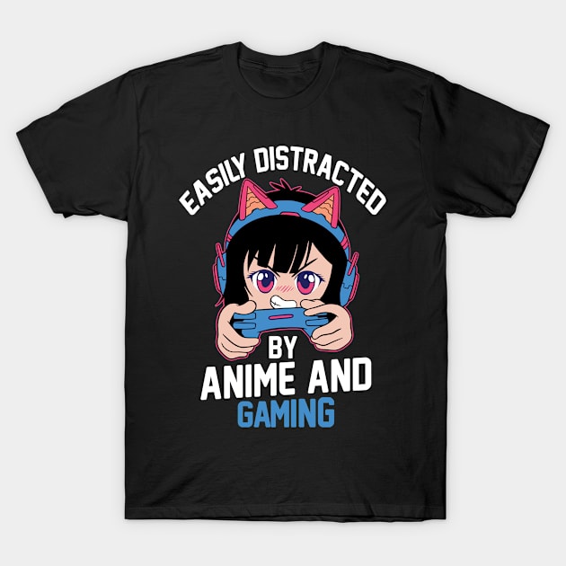 Video Gamer Girls Art Easily Distracted By Anime And Gaming T-Shirt by funkyteesfunny